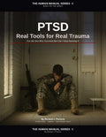 PTSD: Real Tools for Real Trauma For the One Who Survived But Can't Stop Reliving It